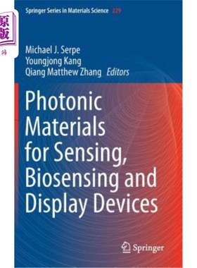 海外直订Photonic Materials for Sensing, Biosensing and Display Devices 传感、生物传感和显示装置用光子材料