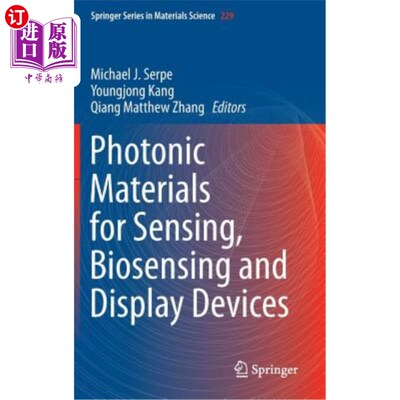 海外直订Photonic Materials for Sensing, Biosensing and Display Devices 传感、生物传感和显示装置用光子材料