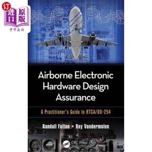 海外直订Airborne Electronic Hardware Design Assurance: A Practitioner's Guide to Rtca/Do 机载电子硬件设计保证