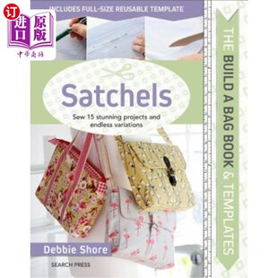 海外直订Build a Bag Book & Templates: Satchels: Sew 15 Stunning Projects and Endless Var 建立一个包，书和模板:背包: