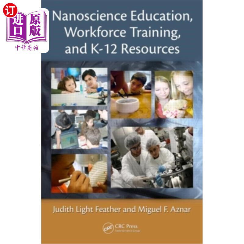 海外直订Nanoscience Education, Workforce Training, and K-12 Resources 纳米科学教育，劳动力培训和K-12资源