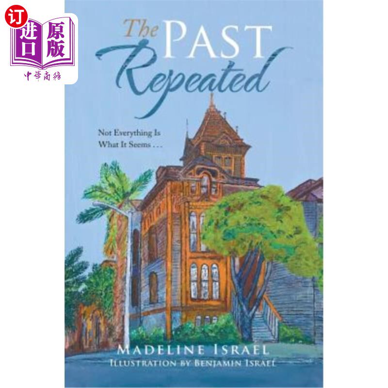 海外直订the past repeated: not everything is what it seems . . .