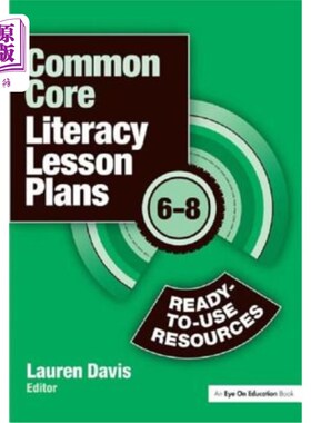 海外直订Common Core Literacy Lesson Plans: Ready-To-Use Resources, 6-8 共同核心识字课程计划：即用资源，6-8