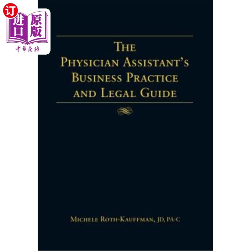 海外直订医药图书The Physician Assistant's Business Practice and Legal Guide 医生助理的商业实践和法律指南