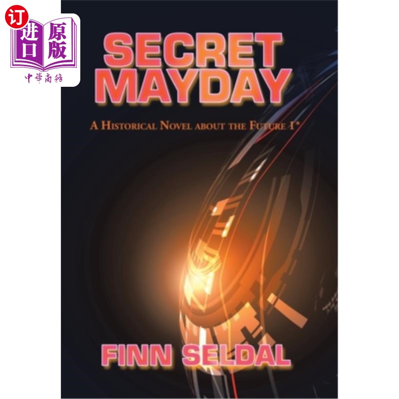 海外直订Secret Mayday: A Historical Novel About the Future 1* 秘密求救:关于未来的历史小说1*