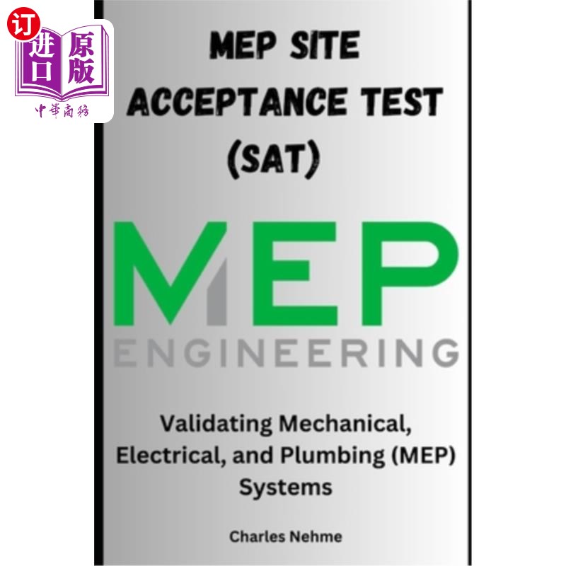 海外直订Site Acceptance Test (SAT) Documentation: Validating Mechanical, Electrical, and 现场验收测试（SAT）文件：