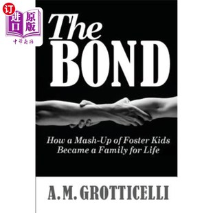 Mash Foster Bond Life 家庭 海外直订The for How Became Kids 纽带：一群寄养儿童如何成为一个终生 Family
