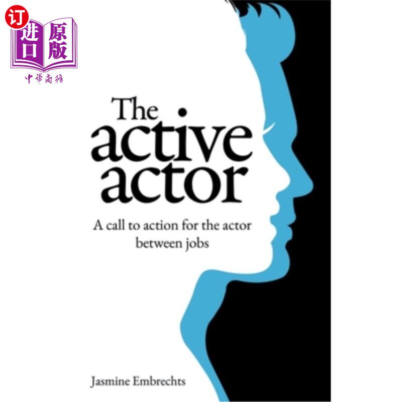 海外直订The Active Actor: A call to action for the actor between jobs 主动参与者:在工作之间对参与者的动作调用