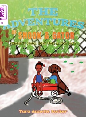 海外直订The Adventures of Snook & Gator: Snook's Cool Idea for A Hot Day 史努克和盖特的冒险:史努克在炎热的一天的凉