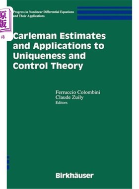 海外直订Carleman Estimates and Applications to Uniqueness and Control Theory Carleman估计及其在唯一性和控制理论中的