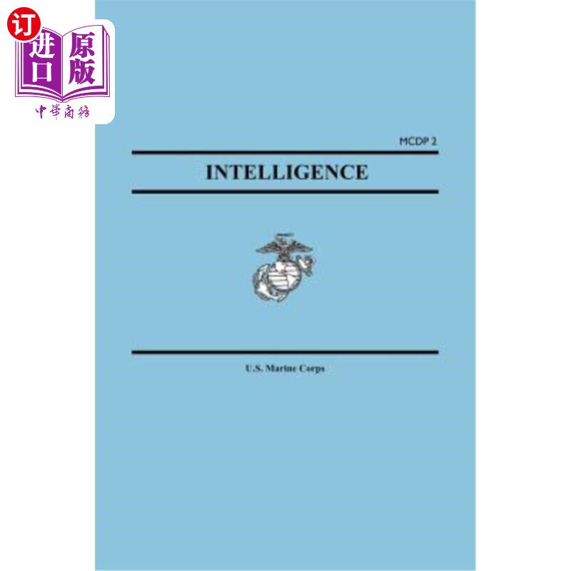 海外直订Intelligence (Marine Corps Doctrinal Publication McDp 2) 情报（海军陆战队理论出版物MCDP2）