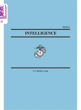 海外直订Intelligence (Marine Corps Doctrinal Publication McDp 2) 情报（海军陆战队理论出版物MCDP2）