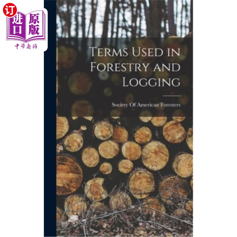 海外直订Terms Used in Forestry and Logging 林业和伐木学术语