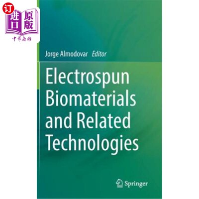 海外直订Electrospun Biomaterials and Related Technologies 电纺生物材料及相关技术
