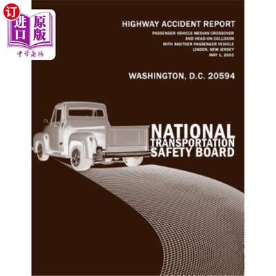 海外直订Passenger Vehicle Median Crossover and Head-On Collision With Another Passenger  2003年5月1日，