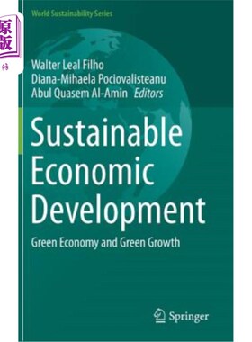 海外直订Sustainable Economic Development: Green Economy and Green Growth 可持续经济发展：绿色经济与绿色增长