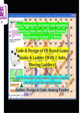 海外直订Code & Design of VB Based Game Snake & Ladder (With 2 Auto Moving Ladders): Step 基于VB的蛇梯游戏(含两个自