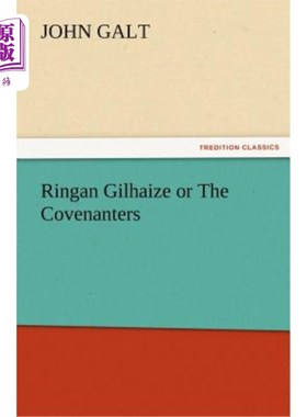 海外直订Ringan Gilhaize or The Covenanters 林根·吉尔海泽还是盟约者