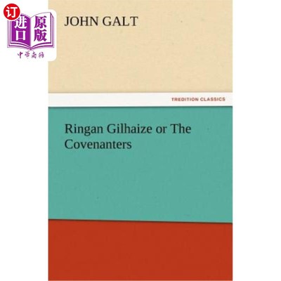 海外直订Ringan Gilhaize or The Covenanters 林根·吉尔海泽还是盟约者