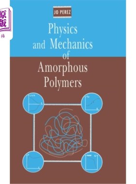 海外直订Physics and Mechanics of Amorphous Polymers 非晶聚合物的物理与力学