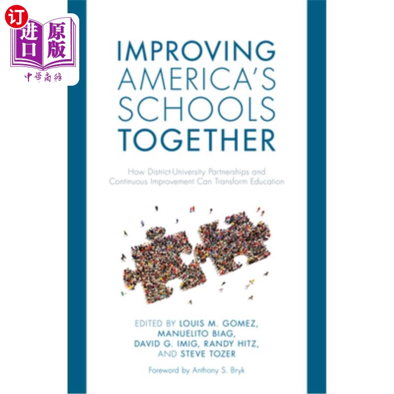 海外直订Improving America's Schools Together: How District-University Partnerships and C 共同改善美国学校:地区-大学