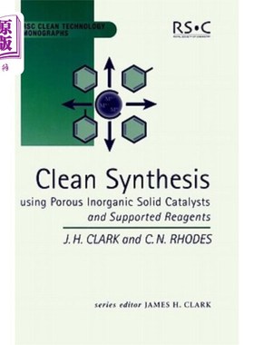 海外直订Clean Synthesis Using Porous Inorganic Solid Catalysts and Supported Reagents 多孔无机固体催化剂和负载型试