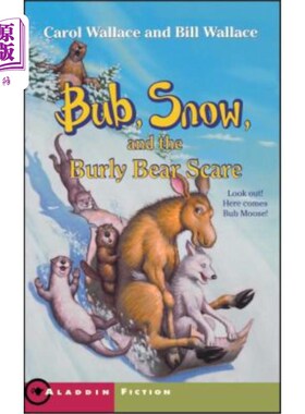 海外直订Bub, Snow, and the Burly Bear Scare Bub、Snow和魁梧的熊吓坏了