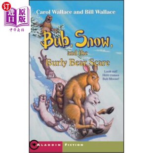 海外直订Bub, Snow, and the Burly Bear Scare Bub、Snow和魁梧的熊吓坏了