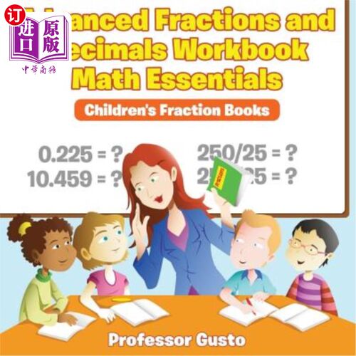 海外直订Advanced Fractions and Decimals Workbook Math Essentials: Children's Fraction Bo 高级分数和小数工作簿数学要
