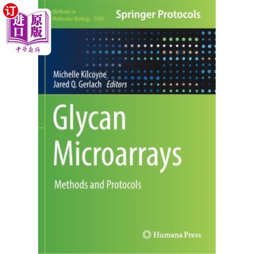 海外直订Glycan Microarrays: Methods and Protocols 聚糖微阵列:方法和协议