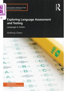 海外直订Exploring Language Assessment and Testing: Language in Action 探索语言评估和测试:语言在行动