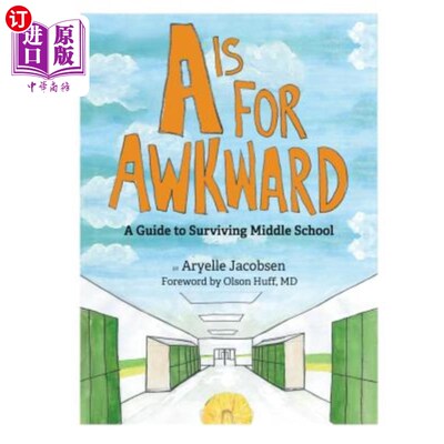 海外直订A is for Awkward: A Guide to Surviving Middle School A代表尴尬：中学生存指南