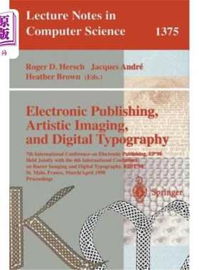 海外直订Electronic Publishing, Artistic Imaging, and Digital Typography: 7th Internation 电子出版、艺术成像和数字排
