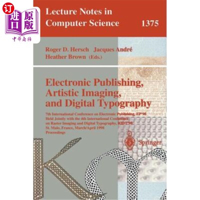 海外直订Electronic Publishing, Artistic Imaging, and Digital Typography: 7th Internation 电子出版、艺术成像和数字排