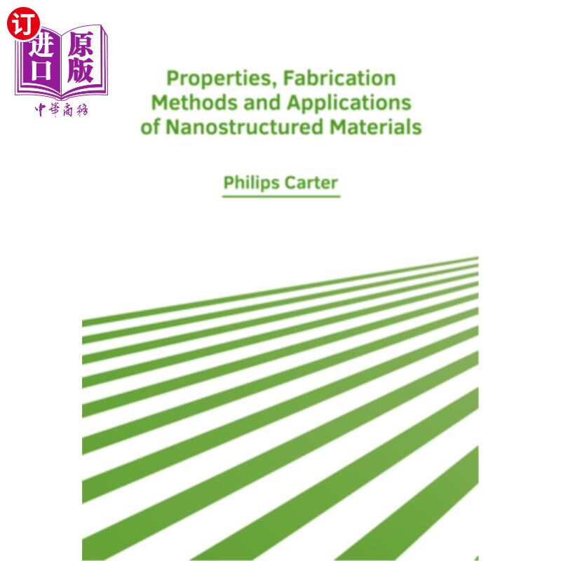 海外直订Properties, Fabrication Methods and Applications of Nanostructured Materials 纳米结构材料的性质、制备方法及