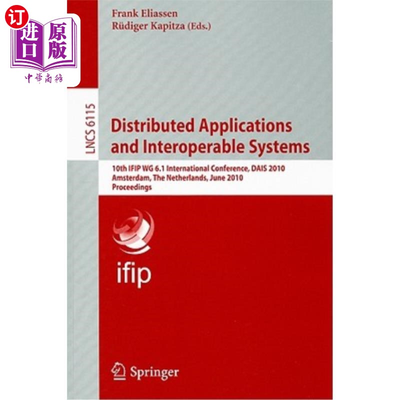 海外直订Distributed Applications and Interoperable Systems: 10th IFIP WG 6.1 Internation 分布式应用和互操作系统：第