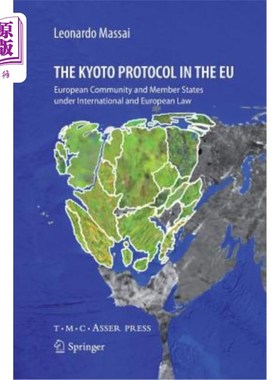海外直订The Kyoto Protocol in the Eu: European Community and Member States Under Interna 《欧盟的京都议定书:国际和