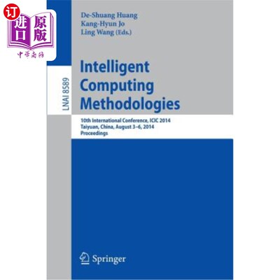 海外直订Intelligent Computing Methodologies: 10th International Conference, ICIC 2014, T 智能计算方法:第十届国际会