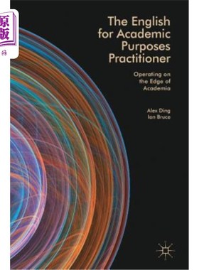 海外直订The English for Academic Purposes Practitioner: Operating on the Edge of Academi 学术用英语实践者：学术边缘