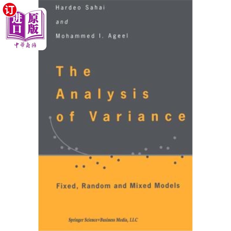 海外直订The Analysis of Variance: Fixed, Random and Mixed Models 方差分析：固定模型、随机模型和混合模型