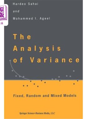 海外直订The Analysis of Variance: Fixed, Random and Mixed Models 方差分析：固定模型、随机模型和混合模型