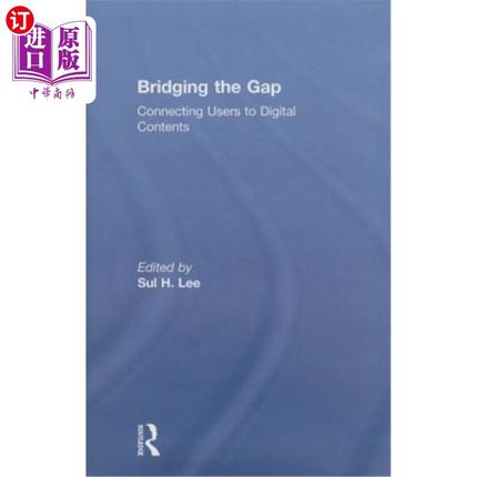 海外直订Bridging the Gap: Connecting Users to Digital Contents 弥合鸿沟：将用户与数字内容联系起来