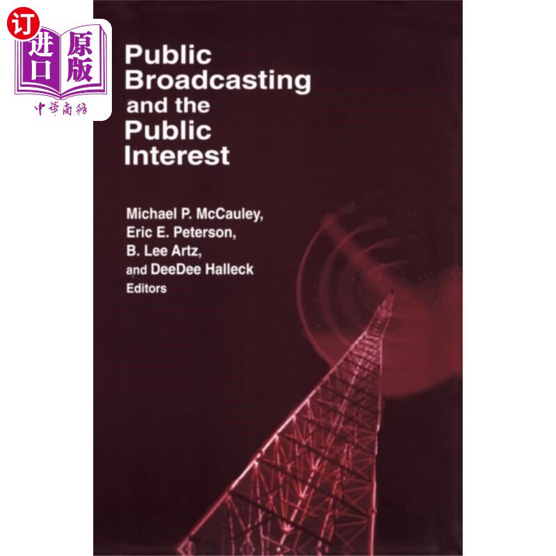 海外直订Public Broadcasting and the Public Interest 公共广播与公共利益