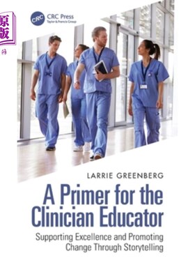 海外直订医药图书A Primer for the Clinician Educator: Supporting Excellence and Promoting Change  临床教育家入门:通