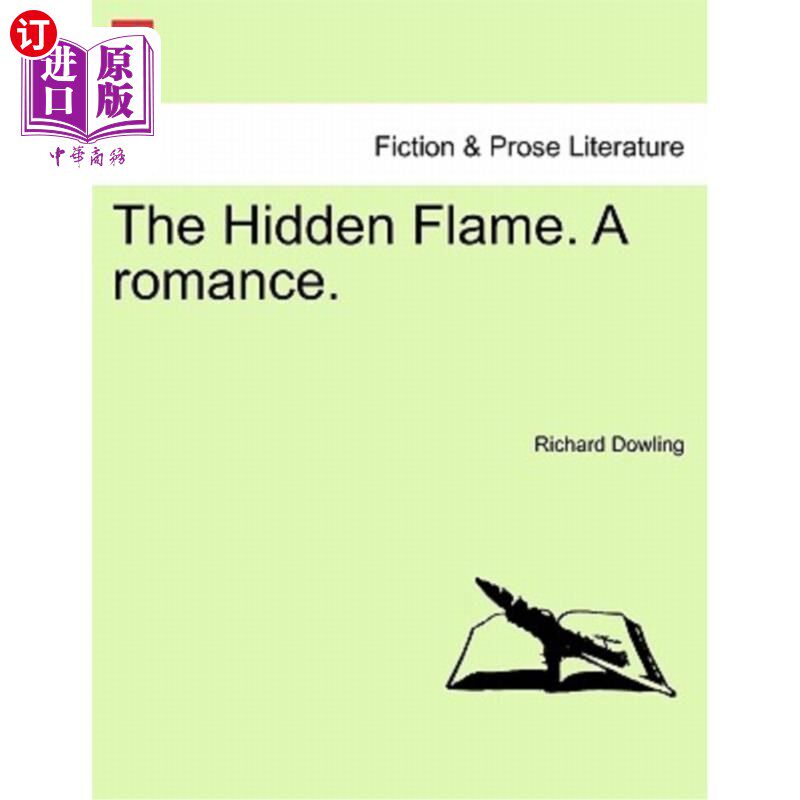 海外直订The Hidden Flame. a Romance. 隐藏的火焰。罗曼史。