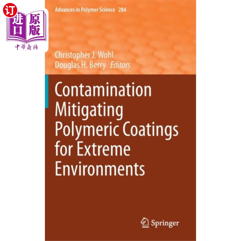 海外直订Contamination Mitigating Polymeric Coatings for ... 用于极端环境的减轻污染的聚合物涂层