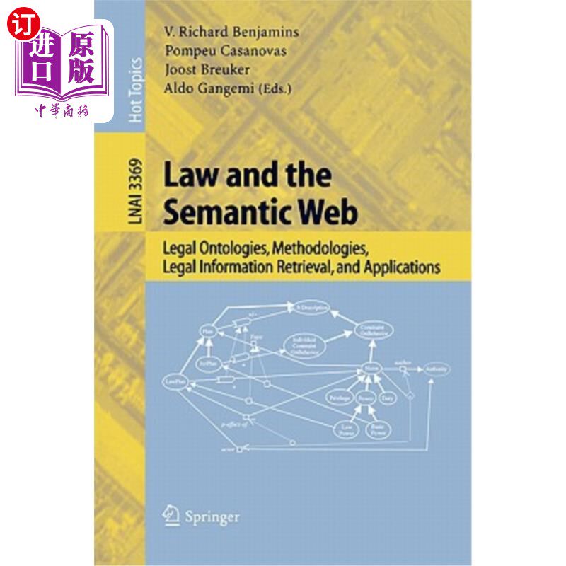 海外直订Law and the Semantic Web: Legal Ontologies, Methodologies, Legal Information Ret 法律与语义网：法律本体论、