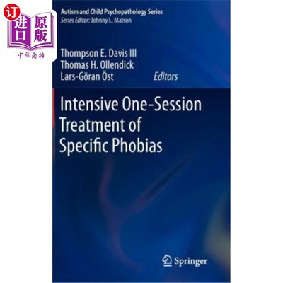 海外直订Intensive One-Session Treatment of Specific Phobias 特定恐惧症的强化单疗程治疗