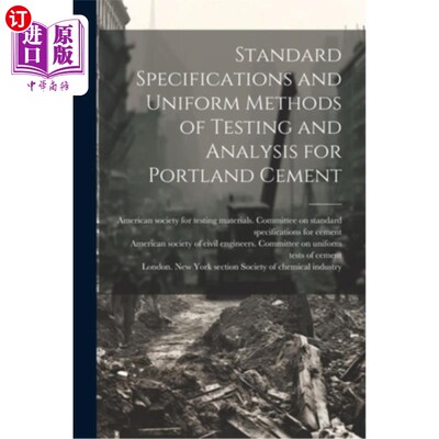 海外直订Standard Specifications and Uniform Methods of Testing and Analysis for Portland 硅酸盐水泥的标准规范和统一