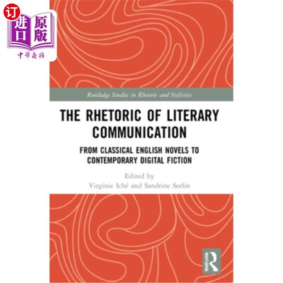 海外直订The Rhetoric of Literary Communication: From Classical English Novels to Contemp 文学传播修辞：从古典英语小